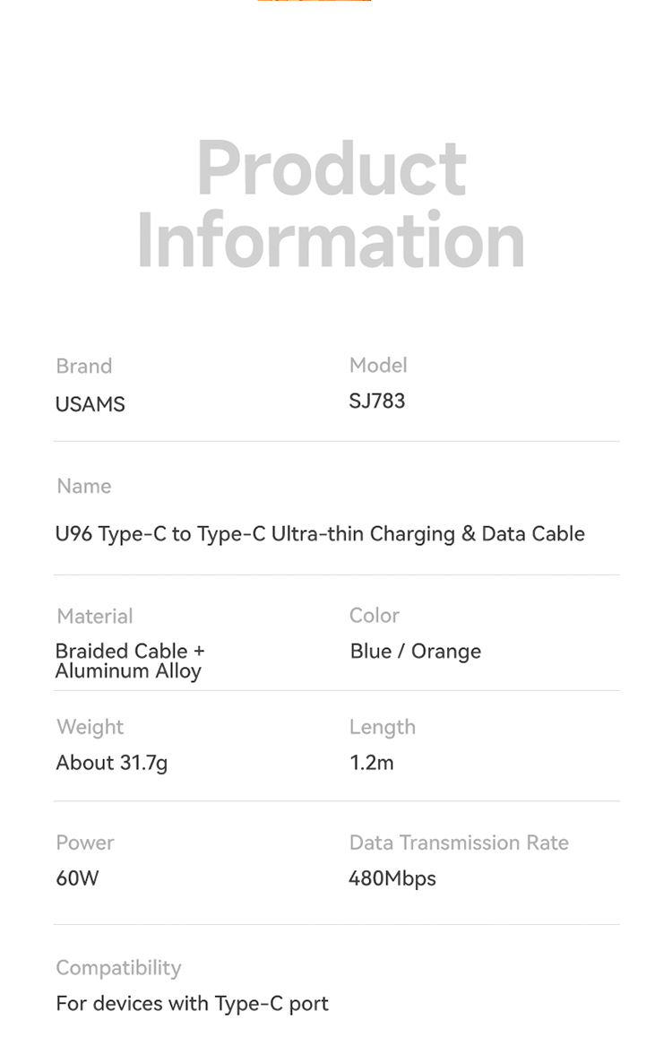 SJ783 U96 60W Type-C to Type-C Ultra-thin Charging & Data Cable (SJ783USB02 Orange – USAMS) SJ783 U96 60W Type-C to Type-C Ultra-thin Charging & Data Cable (SJ783USB02 Orange – USAMS)